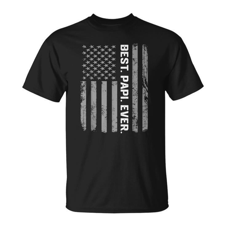 Best Papi Ever America Flag Gift For Men Fathers Day Unisex T-Shirt
