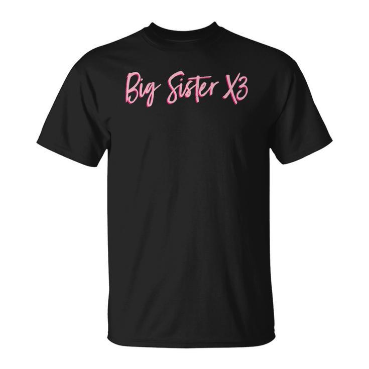 Big Sister X3 Sister Sibling Unisex T-Shirt