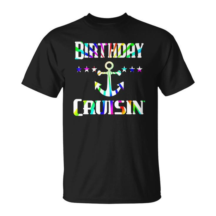 Birthday Cruise Boat Anchor Cruising Vacation Gift Unisex T-Shirt