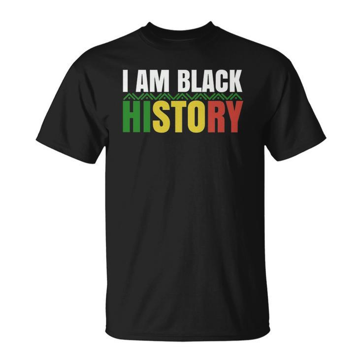 I Am Black History Bhm African Pride Black History Month T-shirt