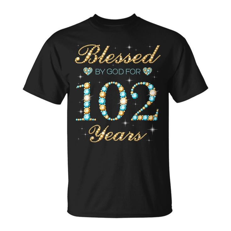 Blessed By God For 102 Years Old 102Nd Birthday Party Cute  Unisex T-Shirt