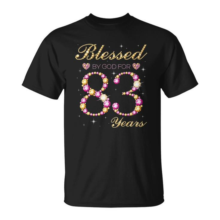 Blessed By God For 83 Years Old Birthday Party  Unisex T-Shirt