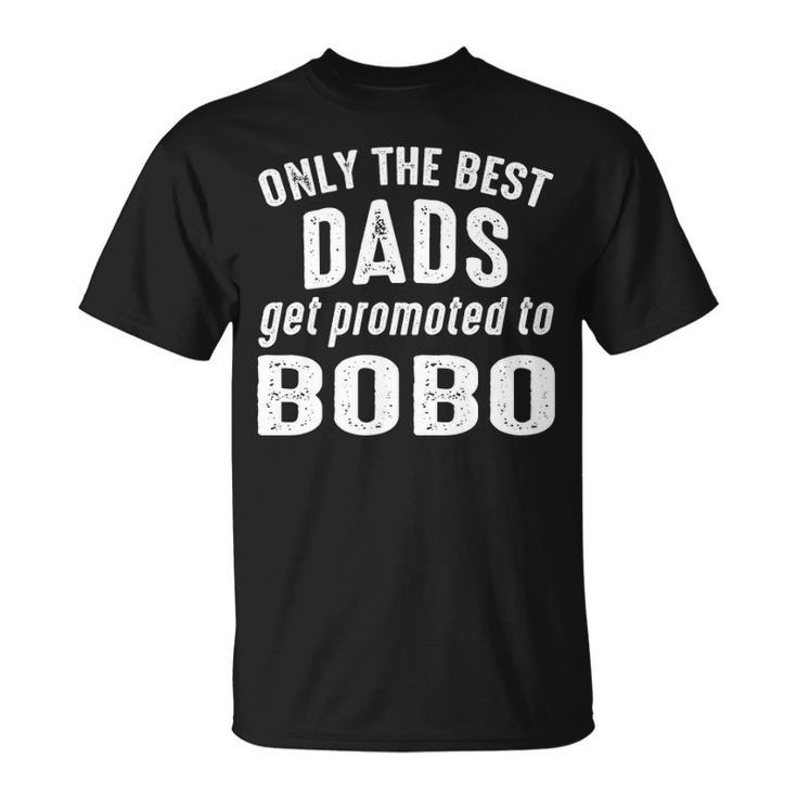 Bobo Grandpa Only The Best Dads Get Promoted To Bobo T-Shirt