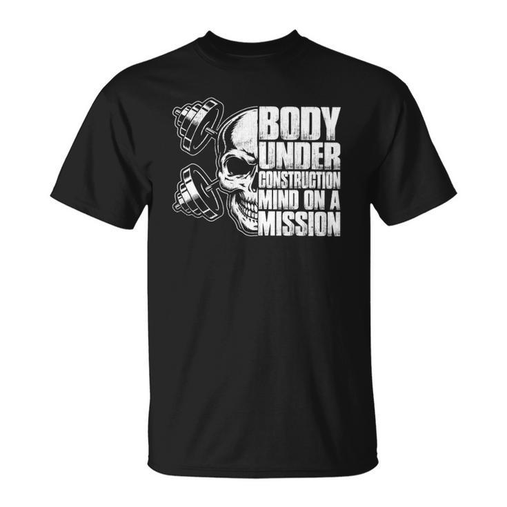Body Under Construction Mind On A Mission Fitness Lovers Unisex T-Shirt