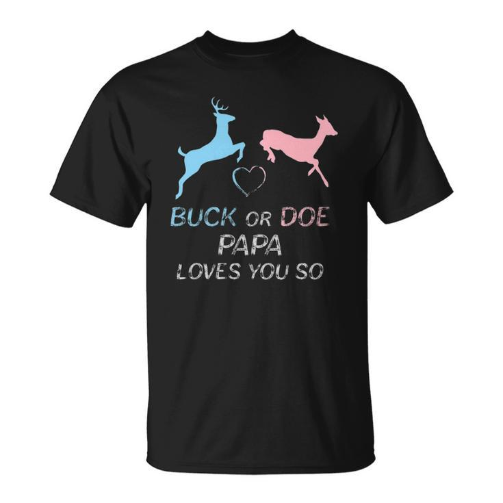 Buck Or Doe Baby Gender Reveal Papa Unisex T-Shirt