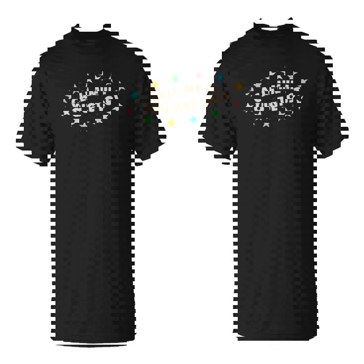 Call Me If You Get Lost Trendy Costume T-shirt