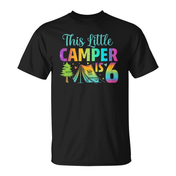 Camper Kids Birthday 6 Years Old Camping 6Th B-Day Funny Unisex T-Shirt