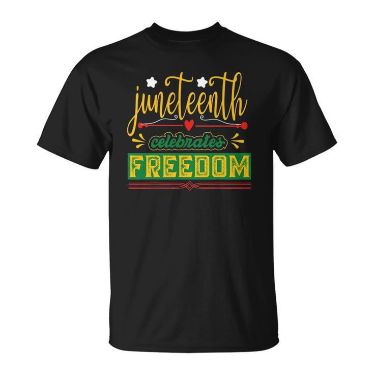 Celebrate Juneteenth Green Freedom African American Unisex T-Shirt