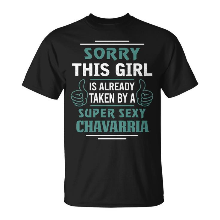 Chavarria Name This Girl Is Already Taken By A Super Sexy Chavarria T-Shirt