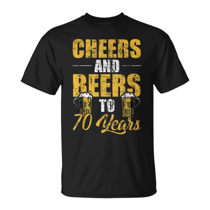 Cheers And Beers To 70 Years Cool Beer Lover Birthday  Unisex T-Shirt