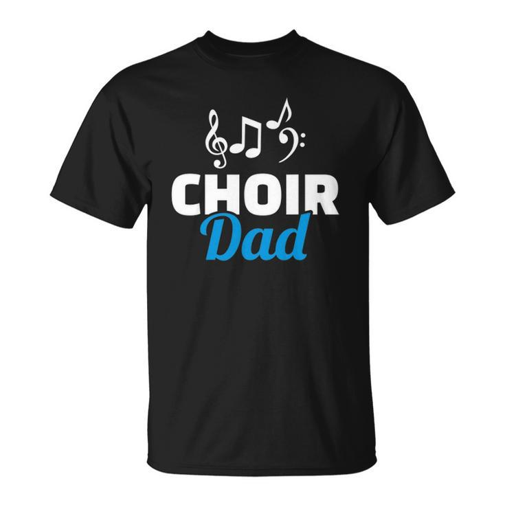 Choir Dad Music Notes Fathers Day Unisex T-Shirt