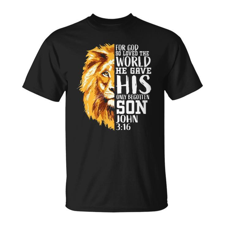 Christian Gifts For Men Lion Of Judah Graphic God John 316  Unisex T-Shirt