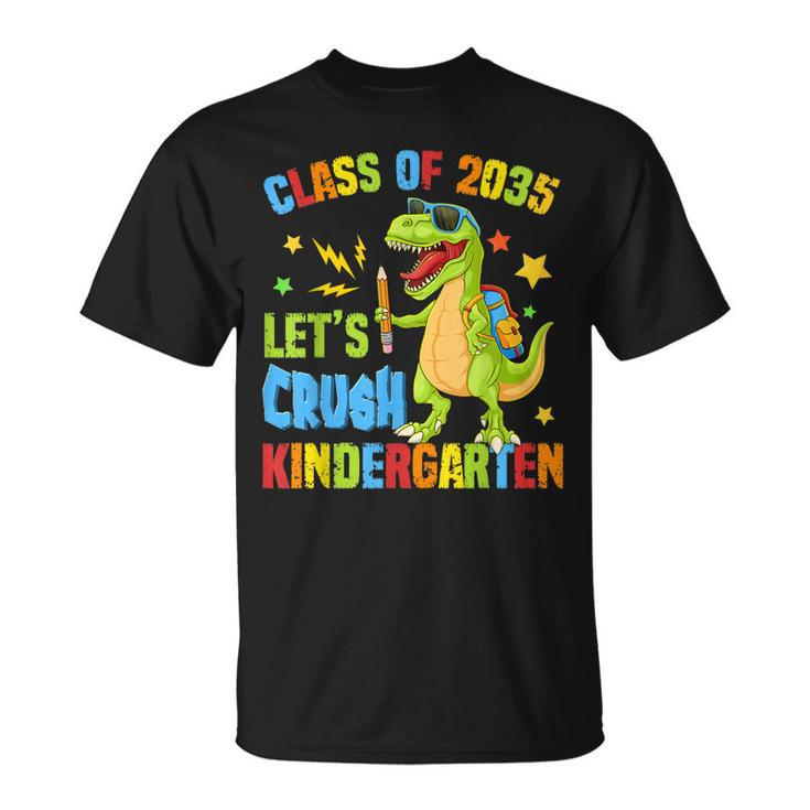 Class Of 2035 Lets Crush Kindergarten Back To School Boys  Unisex T-Shirt