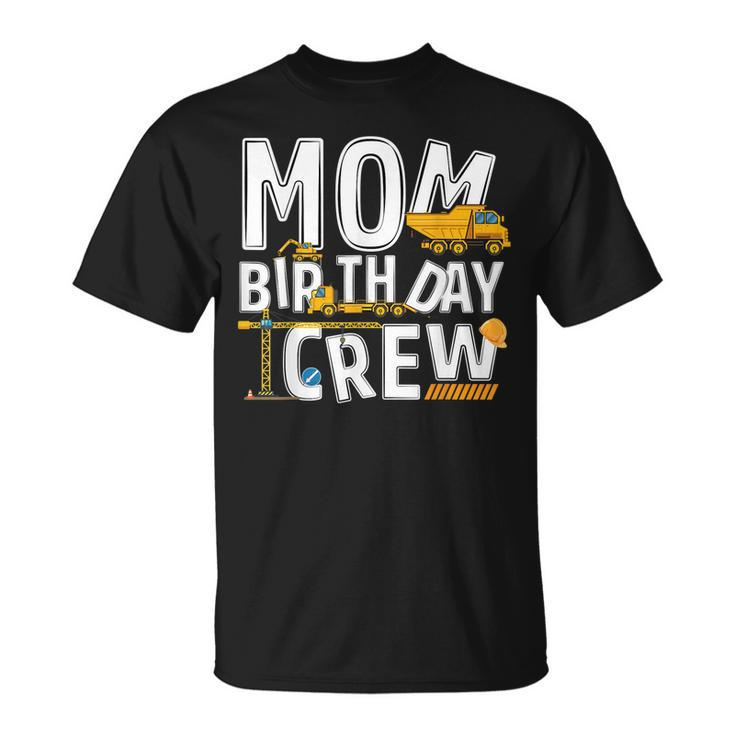 Construction Mom Birthday Crew Party Worker Mom  Unisex T-Shirt