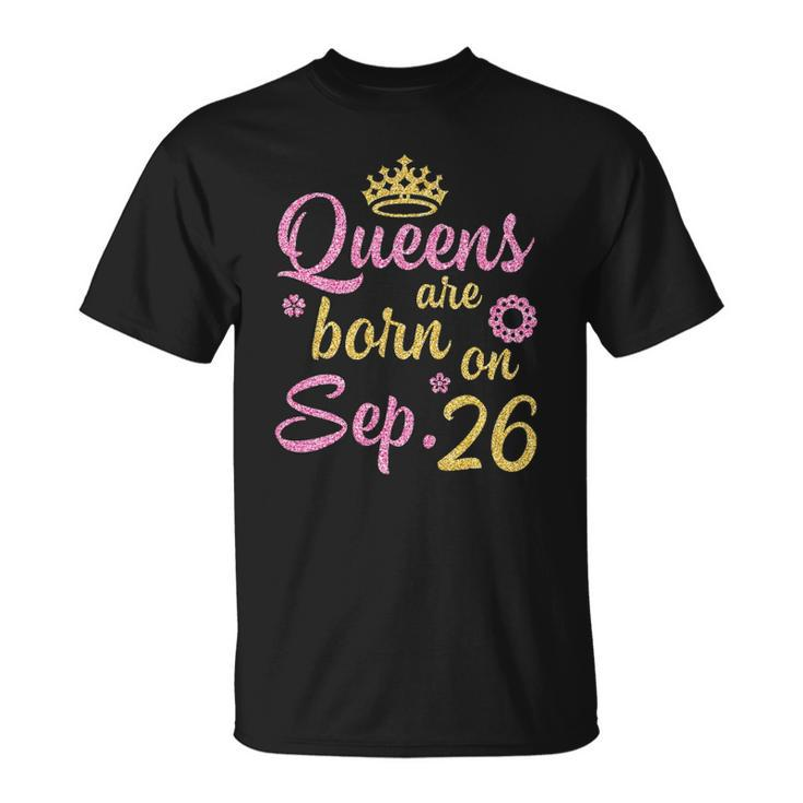 Crown Queens Are Born On September 26 Happy Birthday Unisex T-Shirt