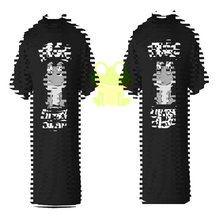 Cute Frog Fully Rely On God Christian Frog  Unisex T-Shirt