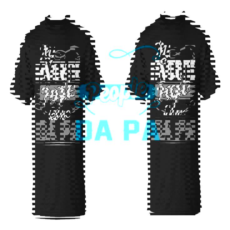 Da Pa Grandpa My Favorite People Call Me Da Pa V2 T-Shirt