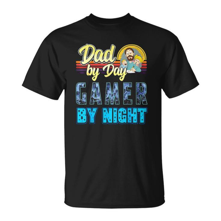 Dad By Day Gamer By Night Video Games Gaming Father Unisex T-Shirt