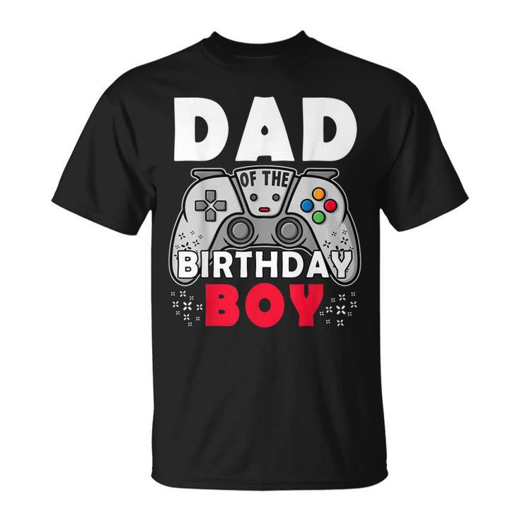 Dad Of Birthday Boy Time To Level Up Video Game Birthday  Unisex T-Shirt