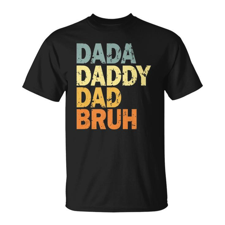 Dada Daddy Dad Bruh  V2 Unisex T-Shirt