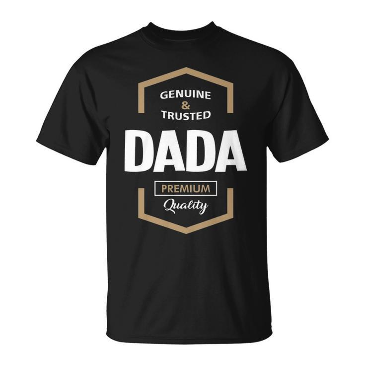 Dada Grandpa Genuine Trusted Dada Premium Quality T-Shirt