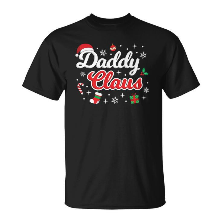 Daddy Claus Dad Merry Xmas Santa Matching Family Group Cute  Unisex T-Shirt
