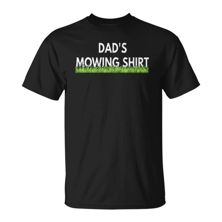 Dads Lawn Mowing  Funny Lawn Mower Unisex T-Shirt