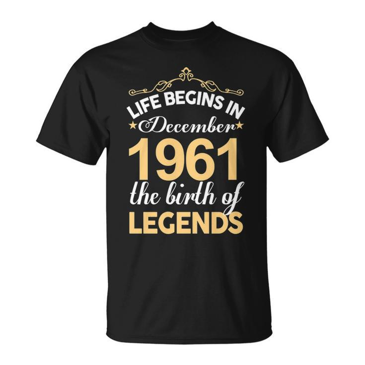 December 1961 Birthday Life Begins In December 1961 V2 T-Shirt