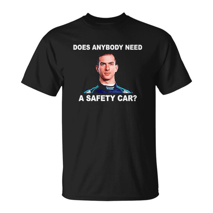 Does Anybody Need Safety Car Latifi F1 Car Racing Lover Gift Unisex T-Shirt