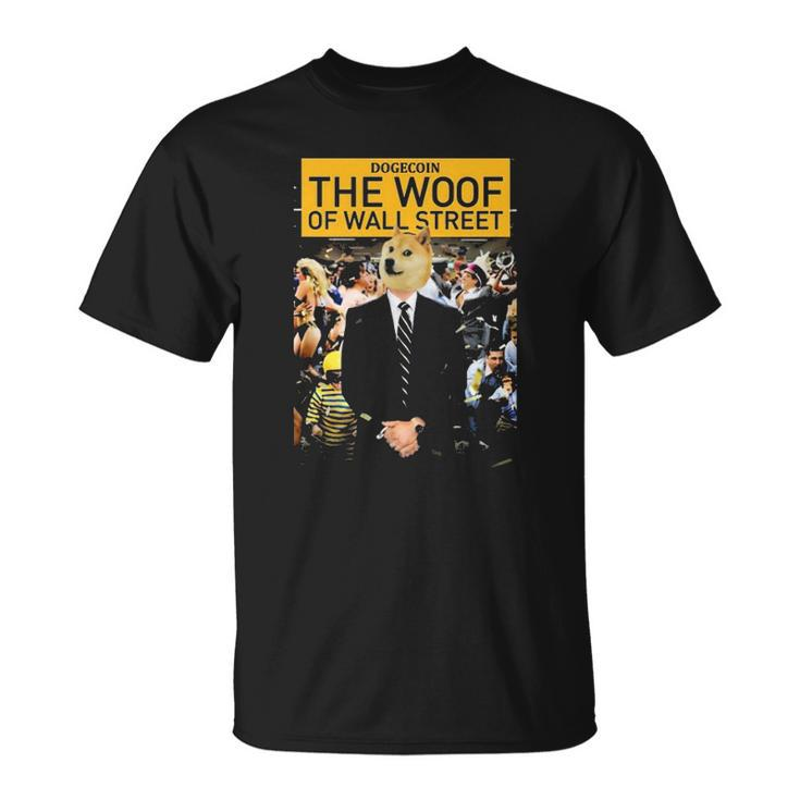 Dogecoin The Woof Of Wall Street 2022 Dogecoin Doge Unisex T-Shirt
