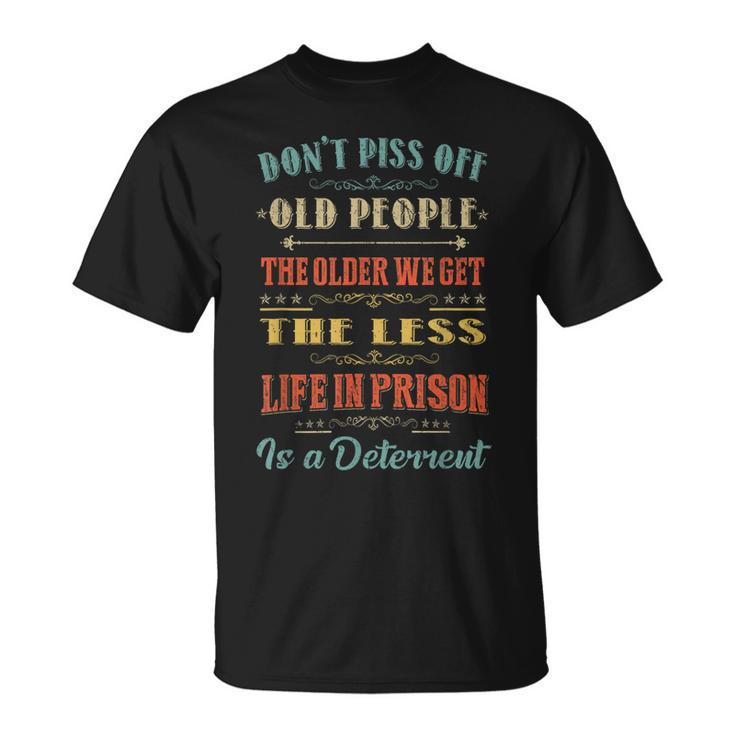 Dont Piss Off Old People Gag For Elderly People T-shirt