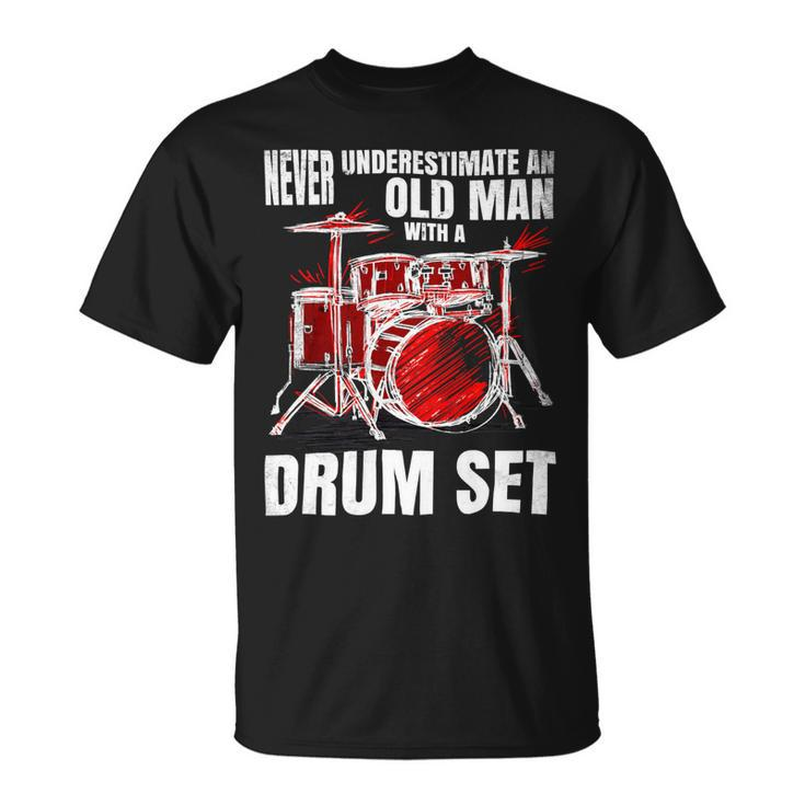 Drummer Never Underestimate An Old Man With A Drum Set 24Ya69 Unisex T-Shirt