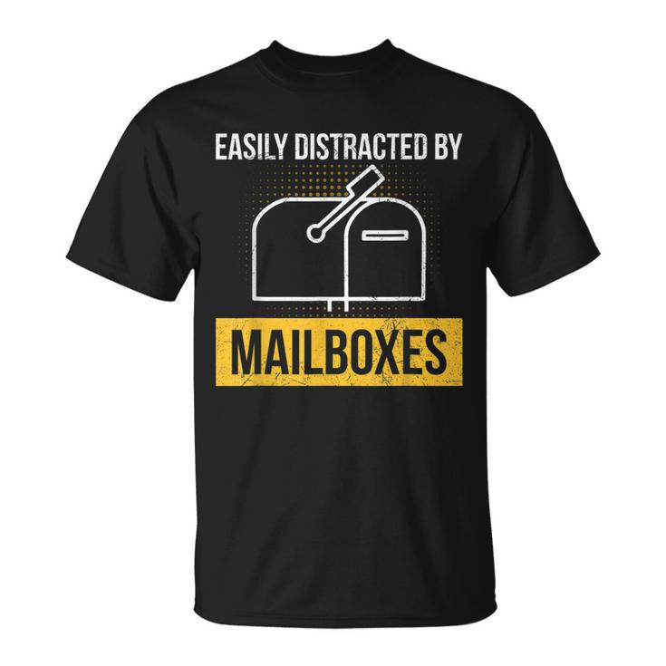 Easily Distracted By Mailboxes For A Postal Worker T-shirt