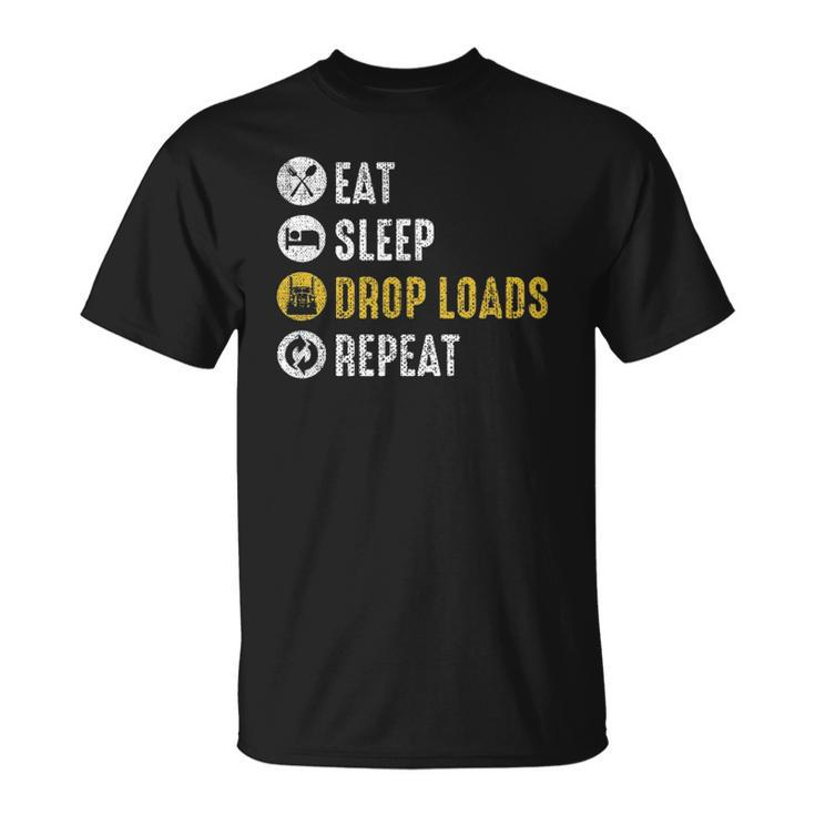 Eat Sleep Drop Loads Repeat Semi Truck Driver Mechanic Funny Unisex T-Shirt