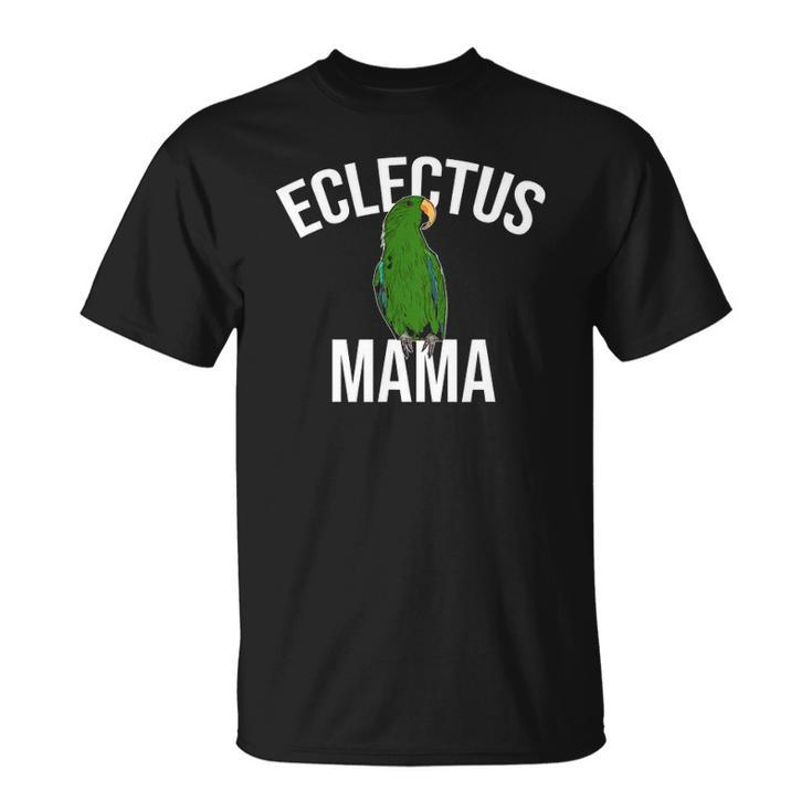 Eclectus Mama Parrot Bird Macaw Unisex T-Shirt