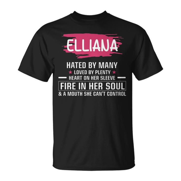 Elliana Name Elliana Hated By Many Loved By Plenty Heart On Her Sleeve T-Shirt