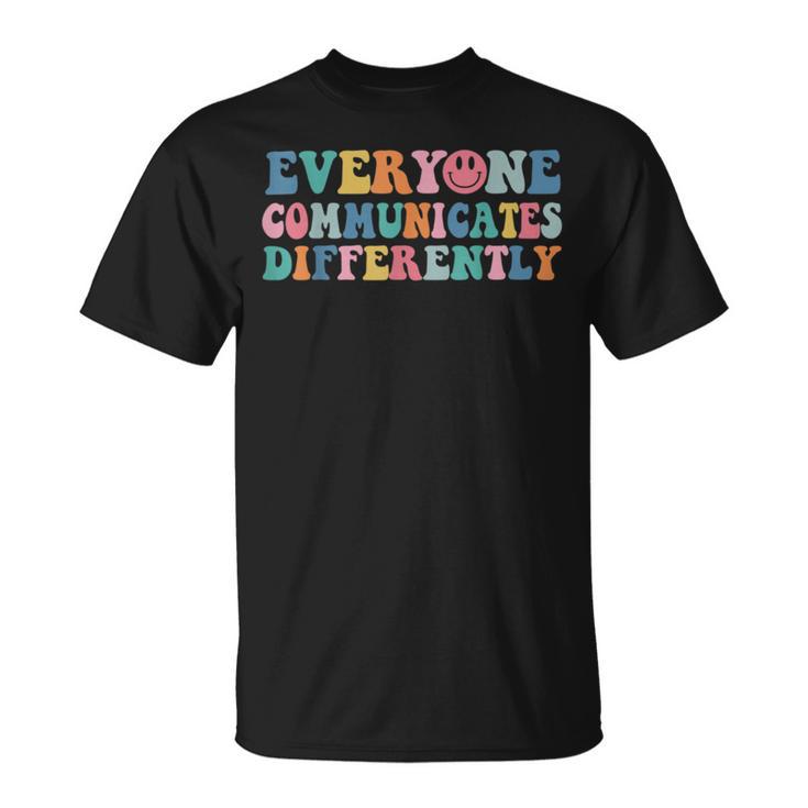 Everyone Communicates Differently V2 Unisex T-Shirt