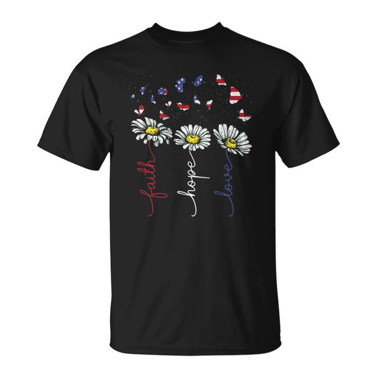 Faith Hope Love 4Th July Daisy Flowers Butterflies Us Flag Unisex T-Shirt