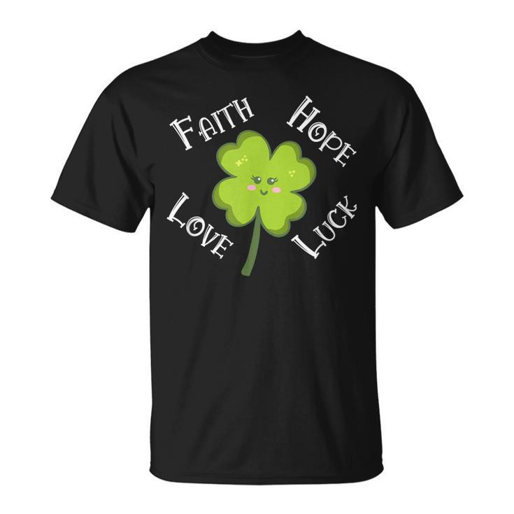 Faith Hope Love Luck 4 Leaf Clover Shamrock T-shirt