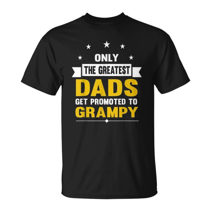 Family 365 The Greatest Dads Get Promoted To Grampy Grandpa Unisex T-Shirt