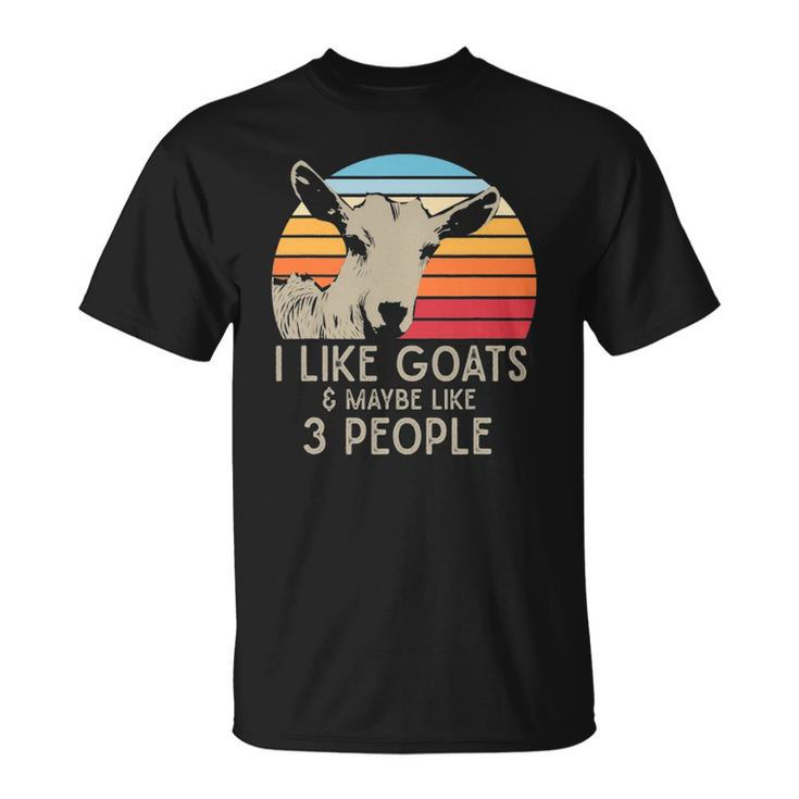 Farm Animal I Like Goats And Maybe Like 3 People Retro Goat Unisex T-Shirt