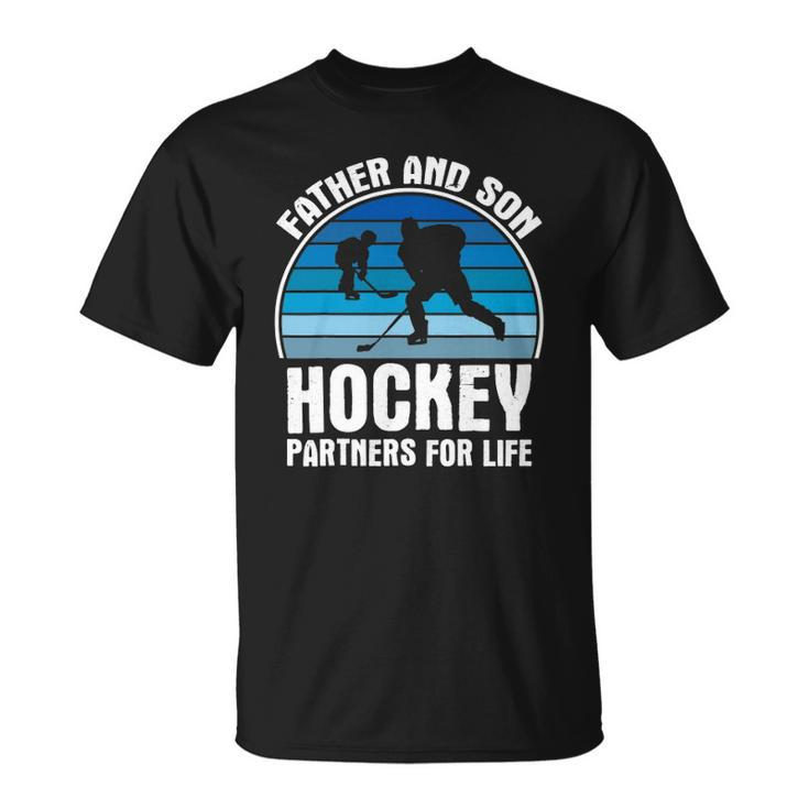 Father And Son Partners For Life Hockey Unisex T-Shirt