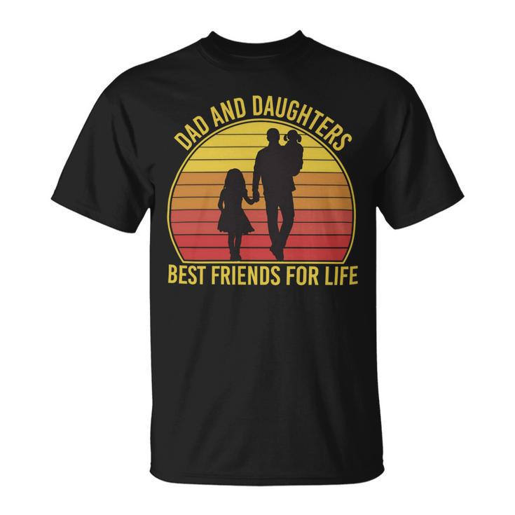 Father Grandpa Dad And Daughters Best Friends For Life Vintage137 Family Dad Unisex T-Shirt