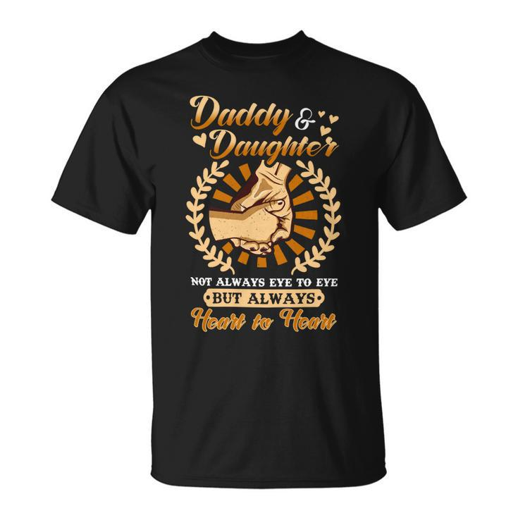 Father Grandpa Daddy And Daughter But Always Heart To Heart 103 Family Dad Unisex T-Shirt