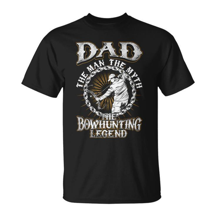 Father Grandpa Dadthe Bowhunting Legend S73 Family Dad Unisex T-Shirt
