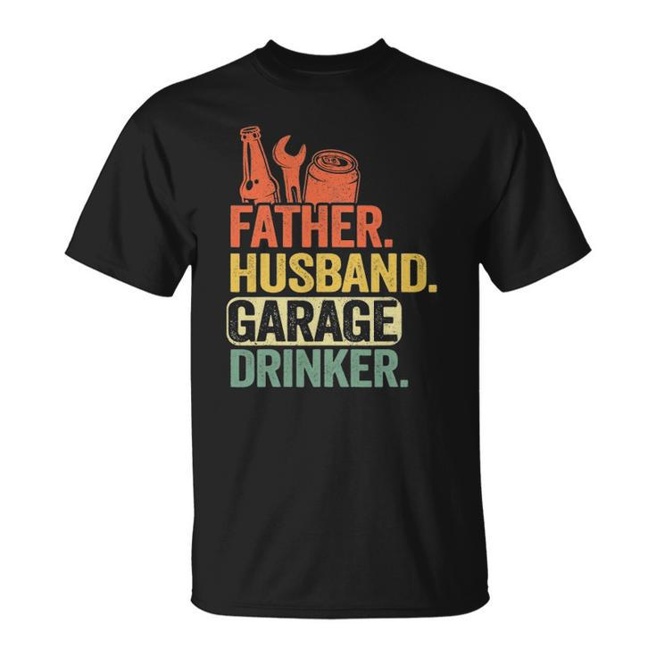 Father Husband Garage Drinker Vintage Mechanic Dad Handyman Unisex T-Shirt