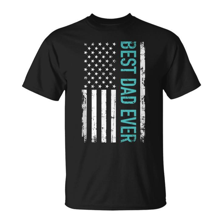 Fathers Day Best Dad Ever With Us American Flag  V2 Unisex T-Shirt