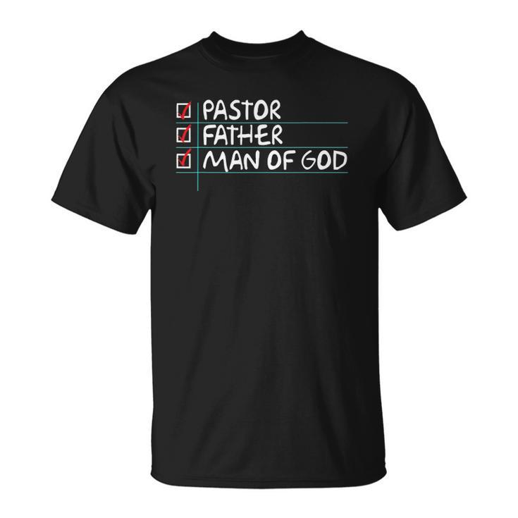 Fathers Day Gift From Church Pastor Dad Man Of God Unisex T-Shirt