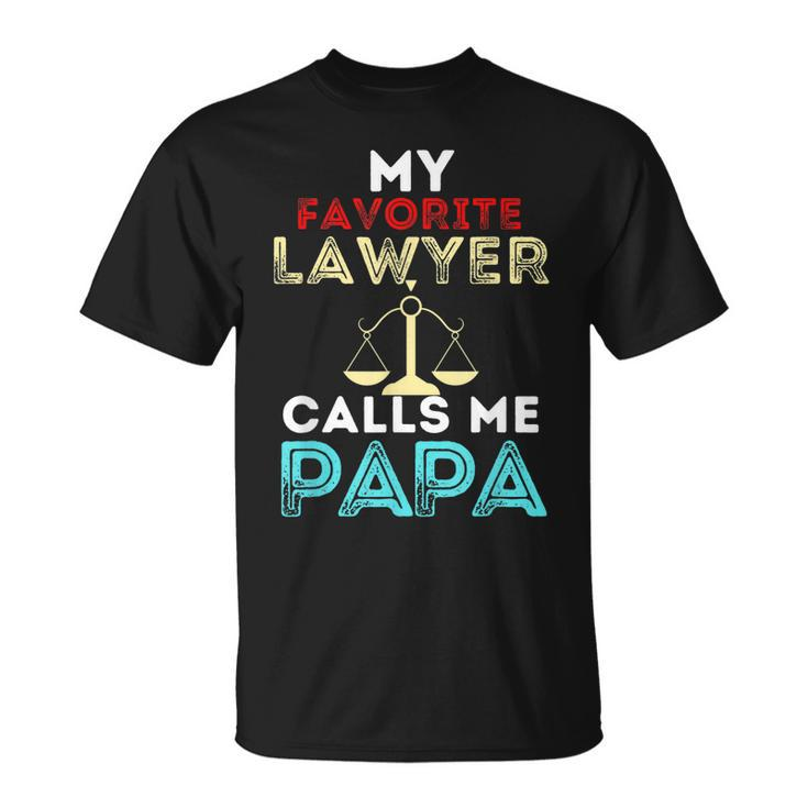 My Favorite Lawyer Calls Me Papa Fathers Day Dad T-shirt