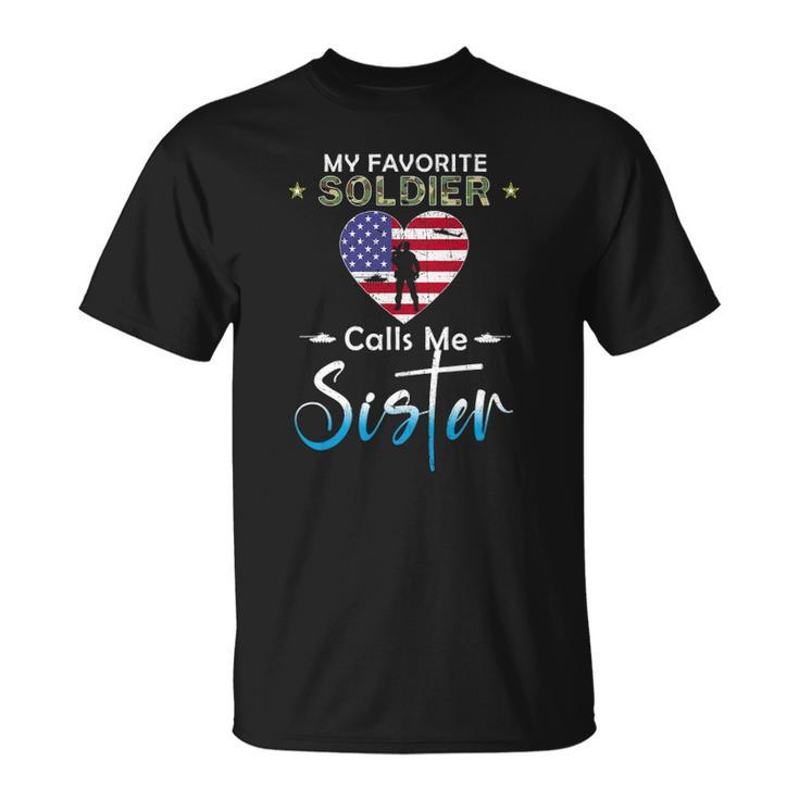 My Favorite Soldier Calls Me Sister Proud Army Sister T-shirt